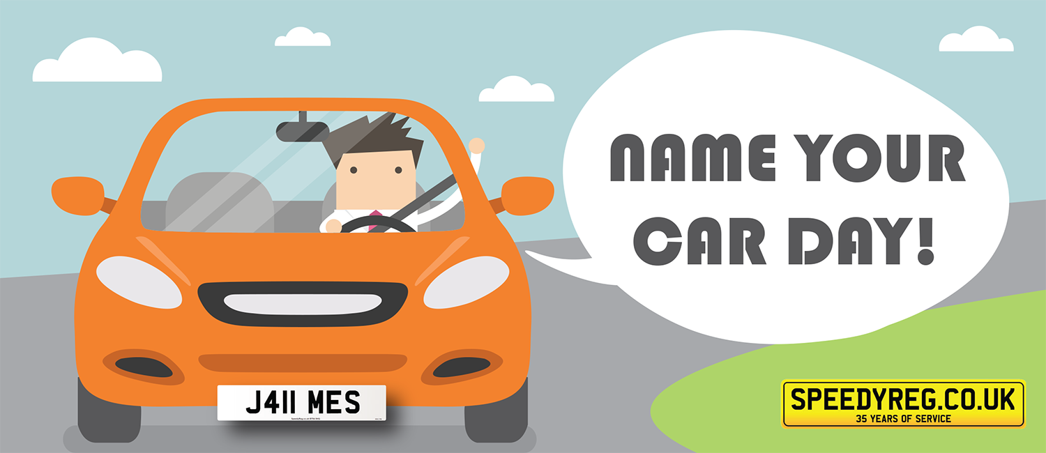 National Name Your Car Day | SpeedyReg Personalised Number Plates